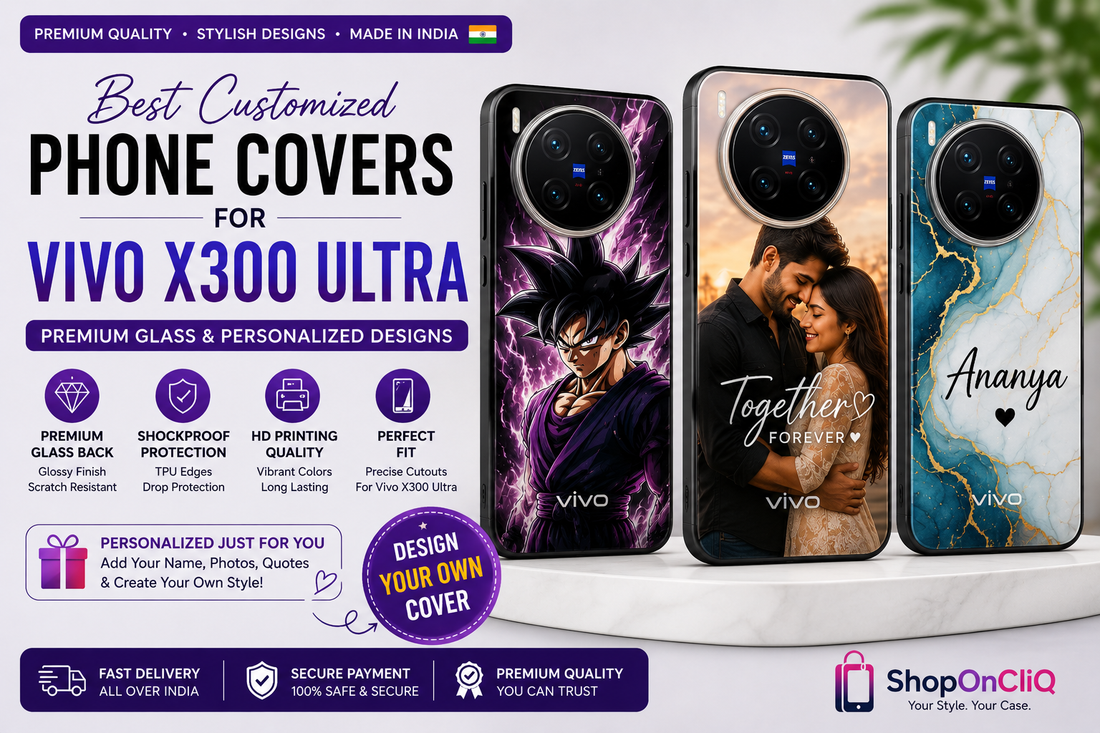 Best Customized Phone Covers for Vivo X300 Ultra in India – Premium Glass & Personalized Designs
