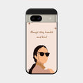 Always Stay Humble And Kind Glass Phone Cover for Google Pixel 8A 5G