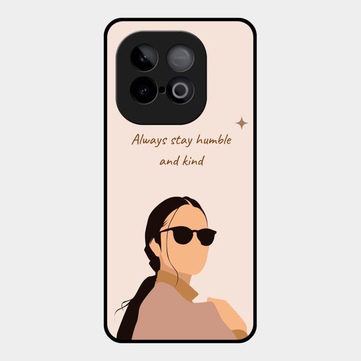 Always Stay Humble And Kind Glass Phone Cover for Iqoo Neo 10 5G