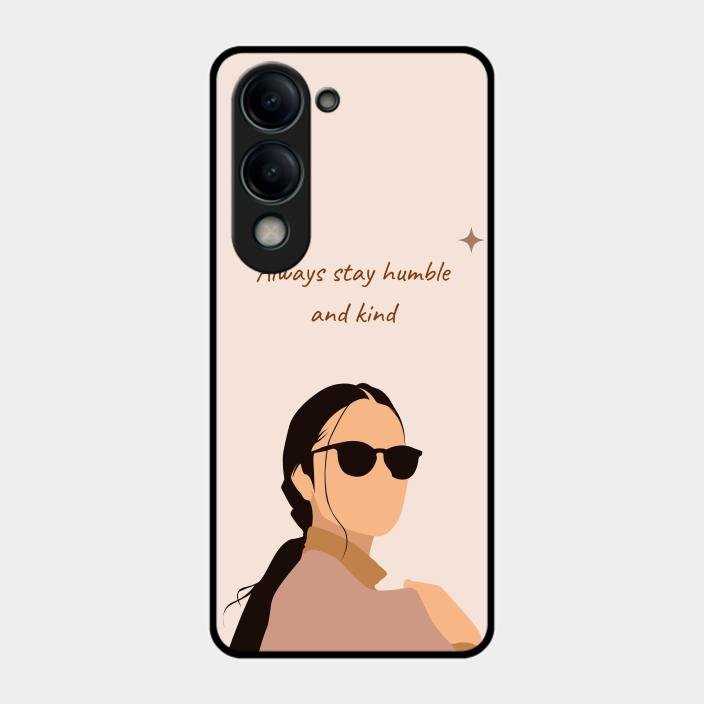 Always Stay Humble And Kind Glass Phone Cover for Iqoo Z10 Lite