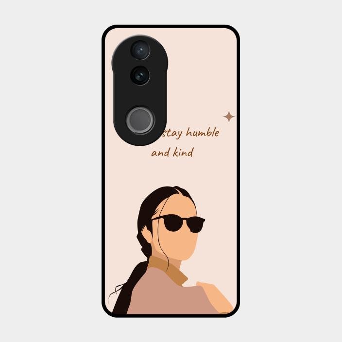 Always Stay Humble And Kind Glass Phone Cover for Iqoo Z10R