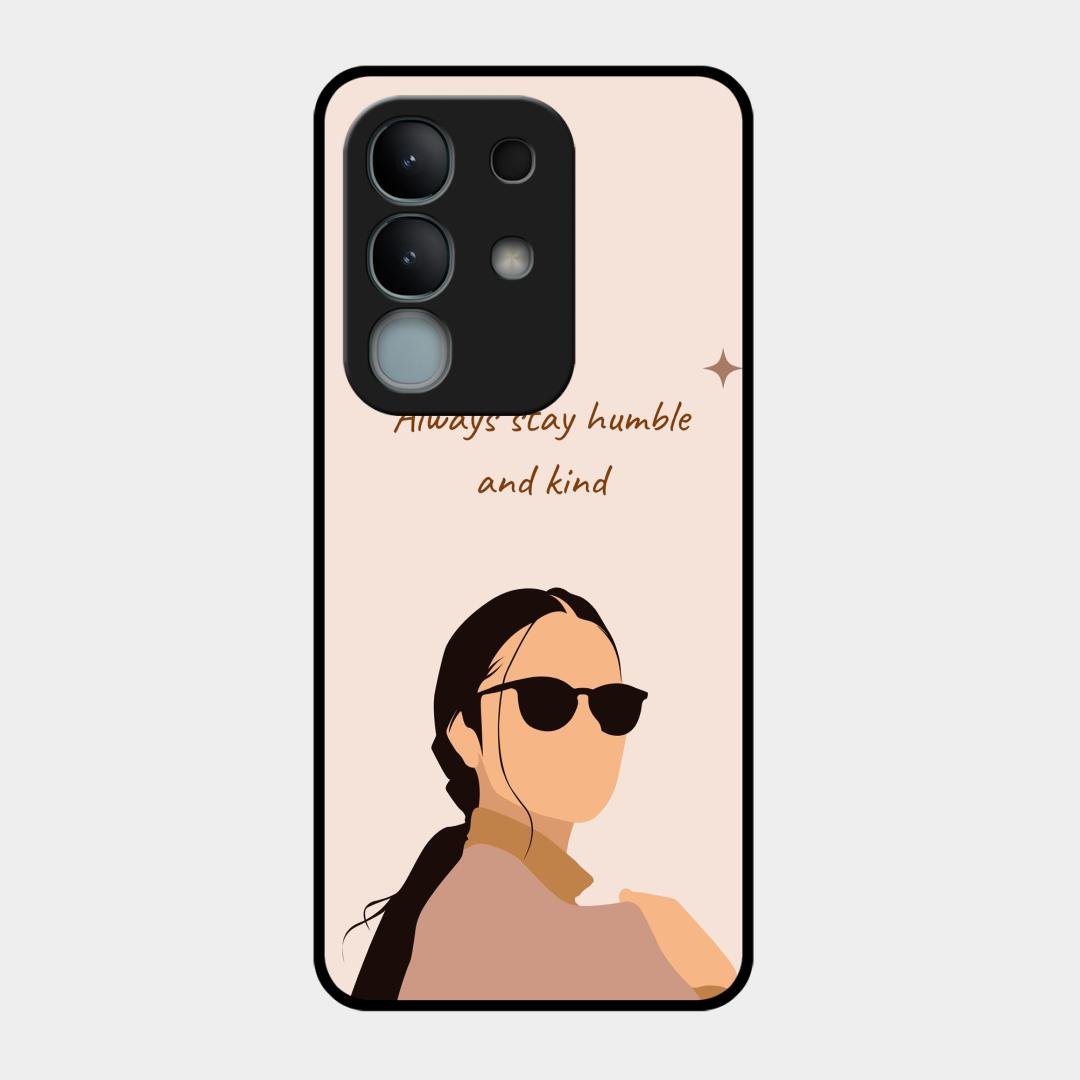 Always Stay Humble And Kind Glass Phone Cover for iQOO Z10x 5G