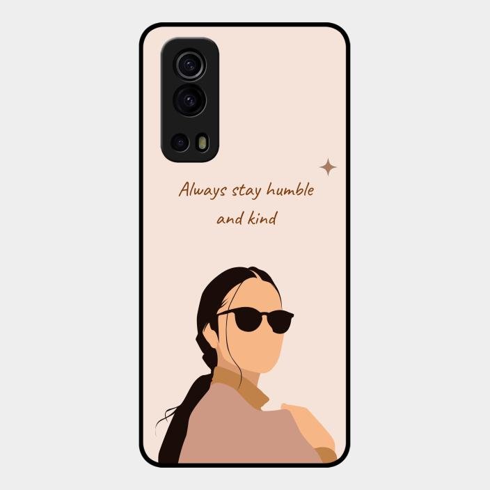 Always Stay Humble And Kind Glass Phone Cover for Iqoo Z3 5G