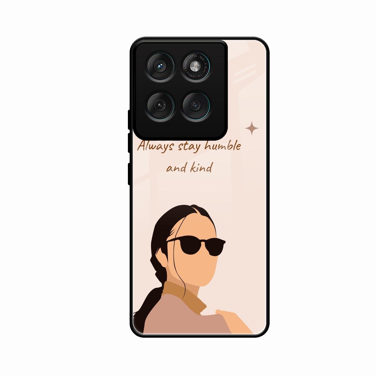 Always Stay Humble And Kind Glass Phone Cover for Motorola G57 Power 5G