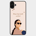 Always Stay Humble And Kind Glass Phone Cover for Nothing Cmf Phone 1