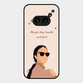 Always Stay Humble And Kind Glass Phone Cover for Nothing Phone 2A 5G