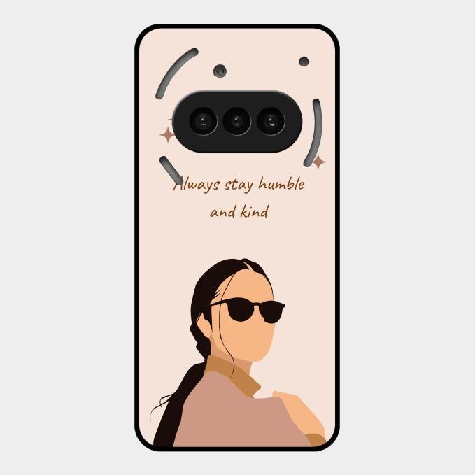 Always Stay Humble And Kind Glass Phone Cover for Nothing Phone 3A 5G