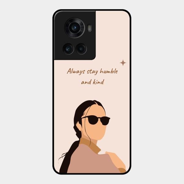 Always Stay Humble And Kind Glass Phone Cover for Oneplus 10R 5G