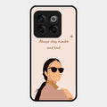 Always Stay Humble And Kind Glass Phone Cover for Oneplus 10T 5G