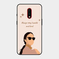 Always Stay Humble And Kind Glass Phone Cover for Oneplus 7