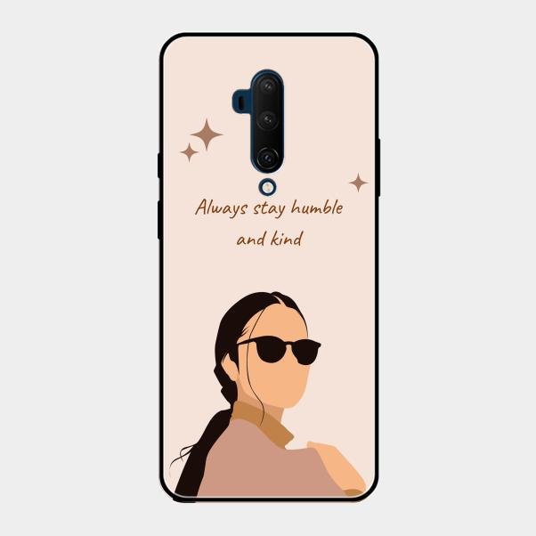 Always Stay Humble And Kind Glass Phone Cover for Oneplus 7T Pro