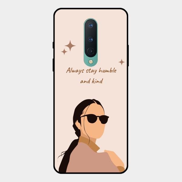 Always Stay Humble And Kind Glass Phone Cover for Oneplus 8