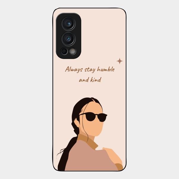 Always Stay Humble And Kind Glass Phone Cover for Oneplus Nord 2 5G
