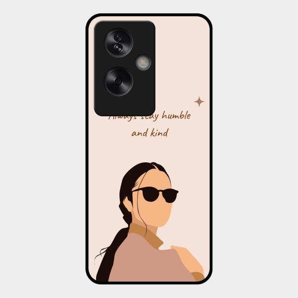 Always Stay Humble And Kind Glass Phone Cover for Oppo A79 5G