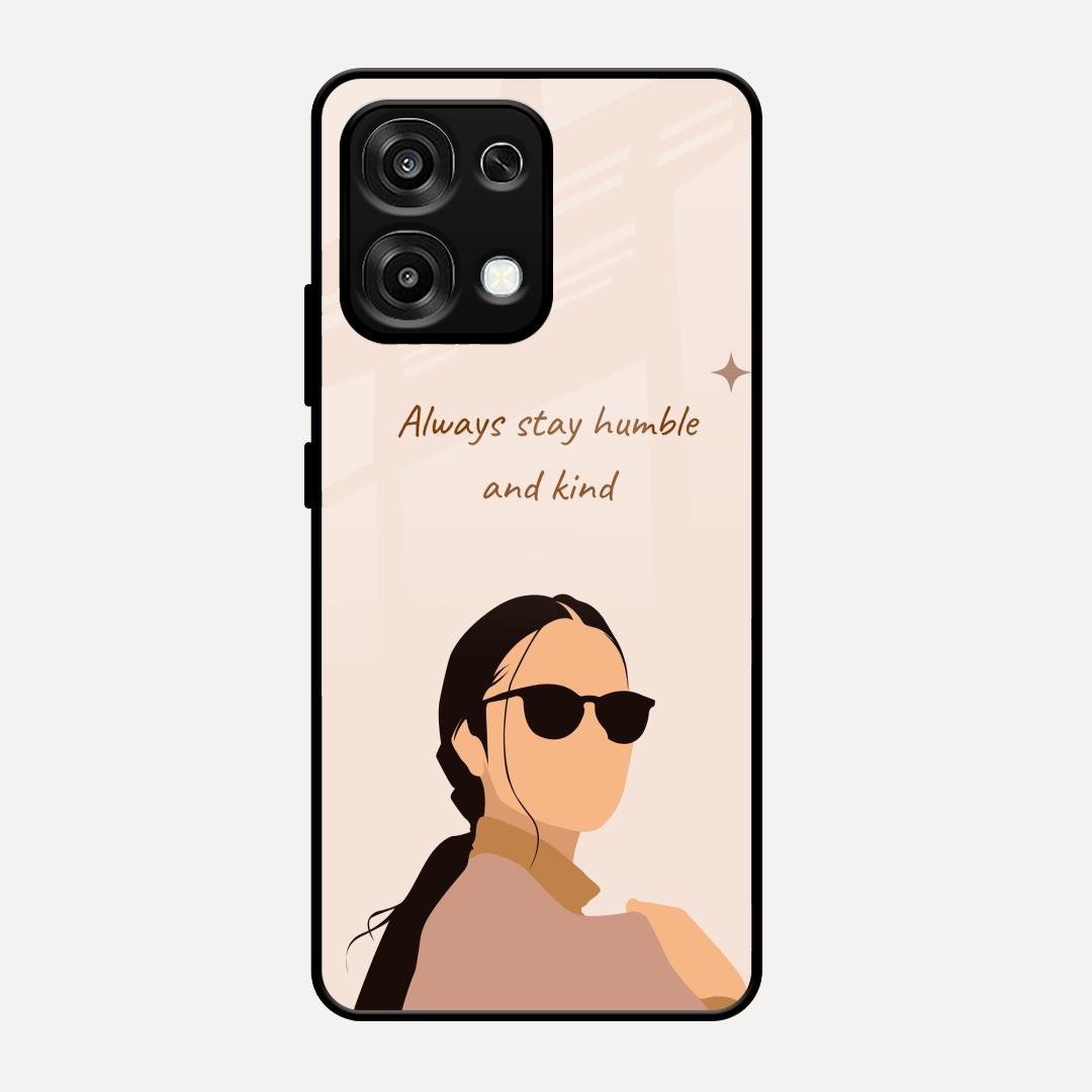 Always Stay Humble And Kind Glass Phone Cover for Oppo F31 5G