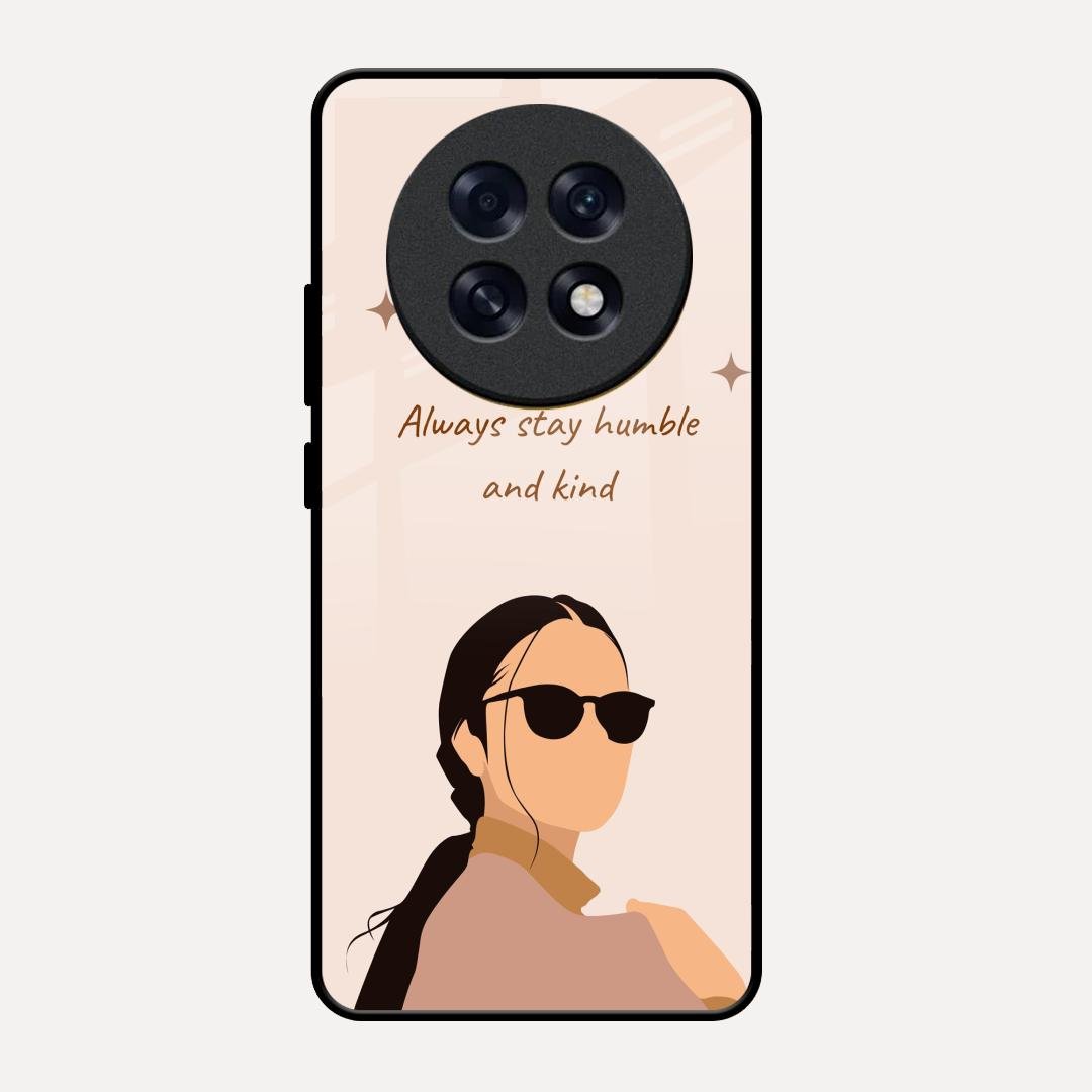 Always Stay Humble And Kind Glass Phone Cover for Oppo F31 Pro Plus 5G
