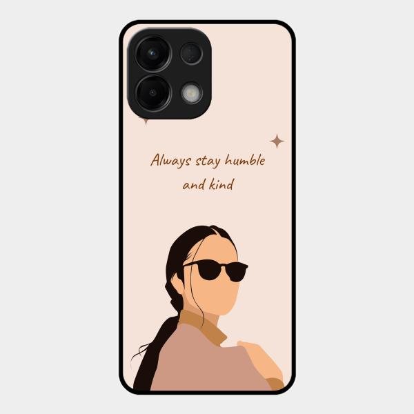 Always Stay Humble And Kind Glass Phone Cover for Oppo K13 5G