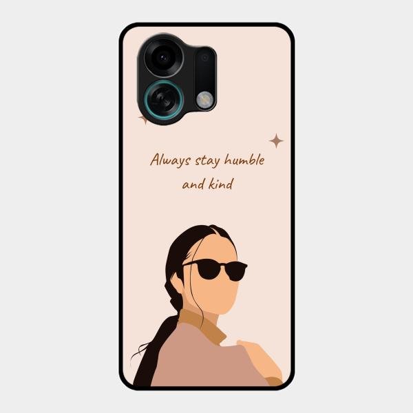 Always Stay Humble And Kind Glass Phone Cover for Oppo K13 Turbo 5G