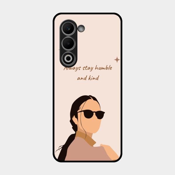 Always Stay Humble And Kind Glass Phone Cover for Oppo K13X 5G