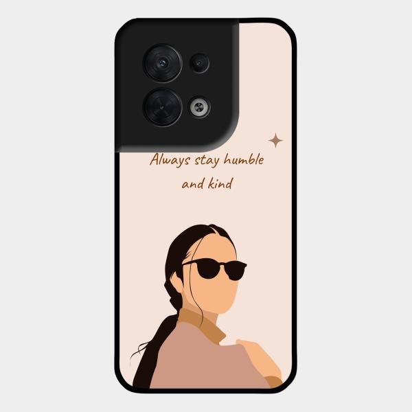 Always Stay Humble And Kind Glass Phone Cover for Oppo Reno 8 5G