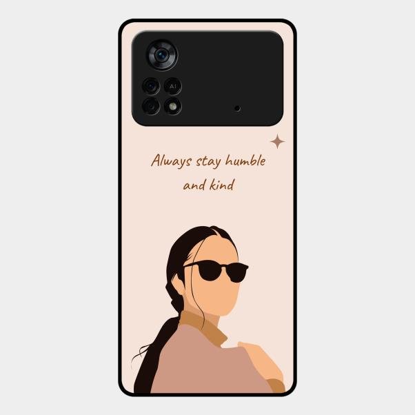 Always Stay Humble And Kind Glass Phone Cover for Poco X4 Pro 5G