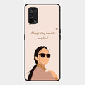 Always Stay Humble And Kind Glass Phone Cover for Realme 7 Pro