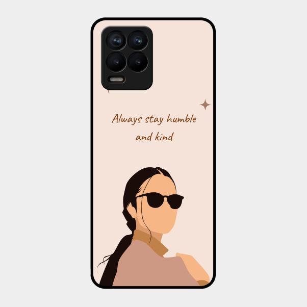 Always Stay Humble And Kind Glass Phone Cover for Realme 8 Pro