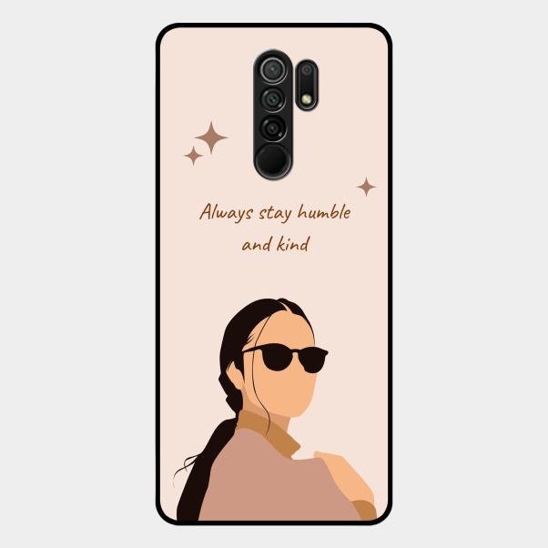 Always Stay Humble And Kind Glass Phone Cover for Redmi 9 Prime