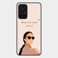 Always Stay Humble And Kind Glass Phone Cover for Redmi Note 11T 5G