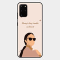 Always Stay Humble And Kind Glass Phone Cover for Samsung Galaxy S20 Plus