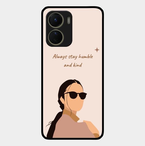Always Stay Humble And Kind Glass Phone Cover for Vivo T2X 5G