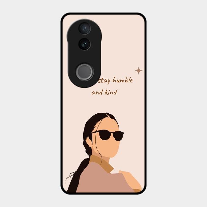 Always Stay Humble And Kind Glass Phone Cover for Vivo T4R 5G