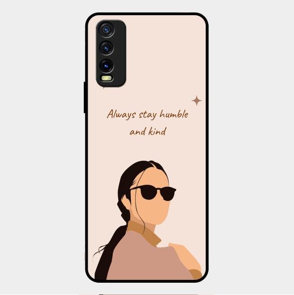 Always Stay Humble And Kind Glass Phone Cover for Vivo Y12G