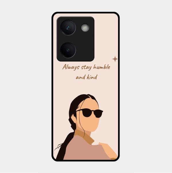 Always Stay Humble And Kind Glass Phone Cover for Vivo Y200 Pro 5G