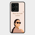 Always Stay Humble And Kind Glass Phone Cover for Vivo Y22
