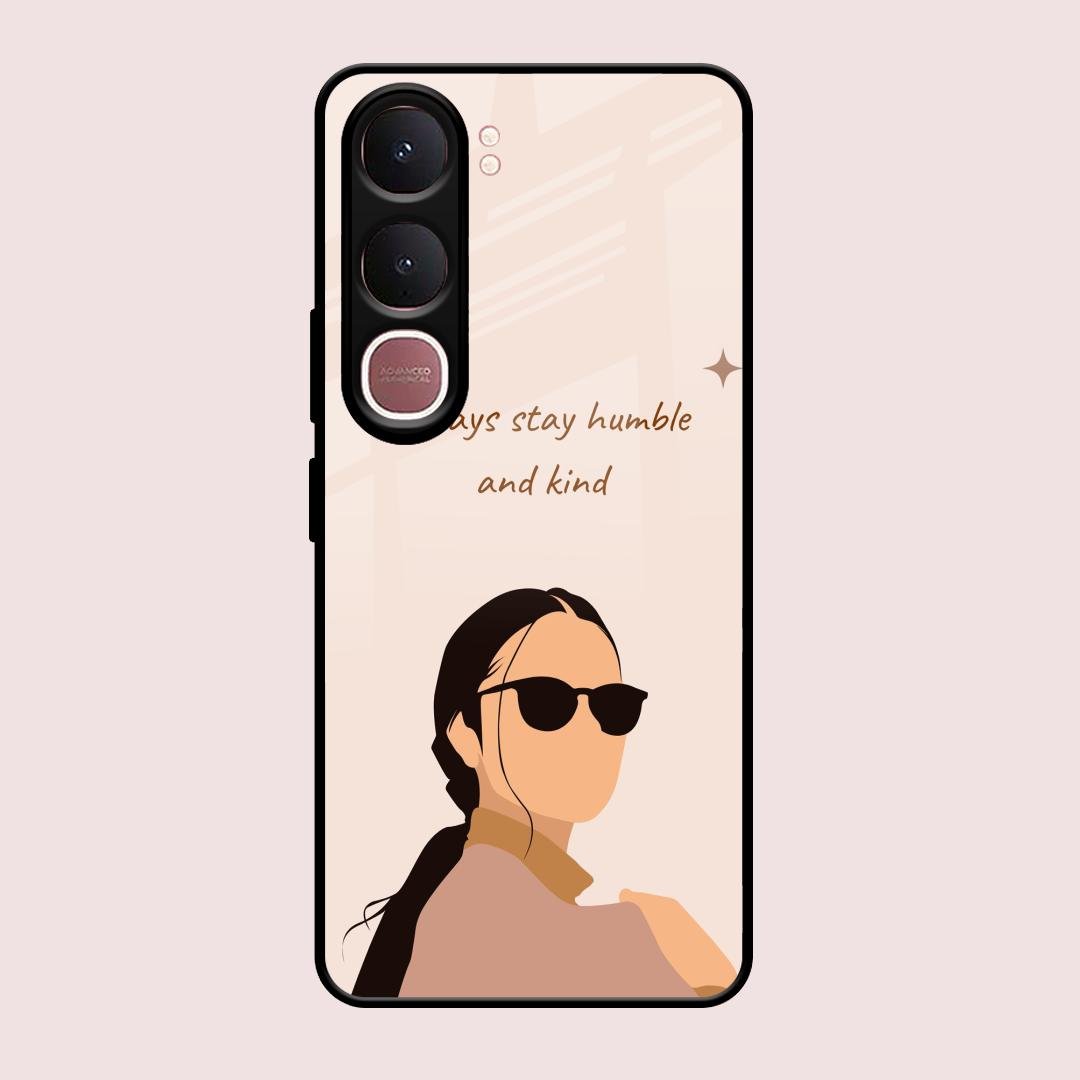 Always Stay Humble And Kind Glass Phone Cover for Vivo Y31 5G