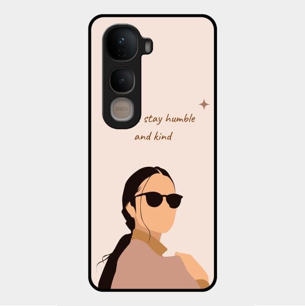 Always Stay Humble And Kind Glass Phone Cover for Vivo Y400 5G