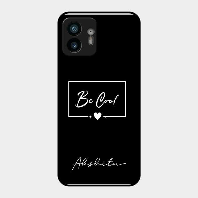 Be Cool Glass Case Cover For Nothing Phone 2