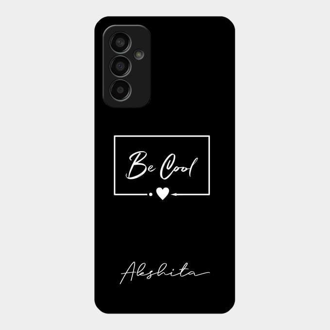 Be Cool Glass Case Cover For Samsung Galaxy F13