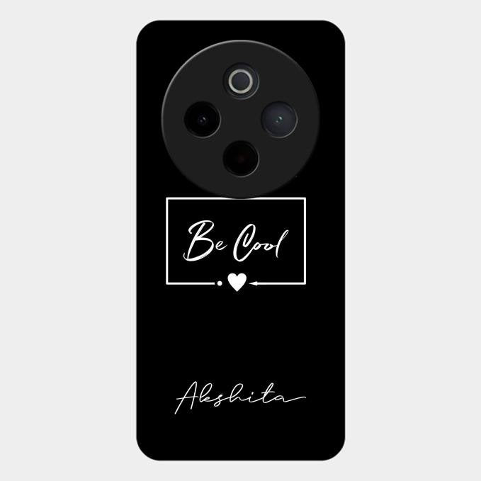 Be Cool Glass Case Cover For Vivo T4 5G
