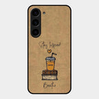 Inspired Sips Glass Case Cover For Samsung Galaxy S23 5G