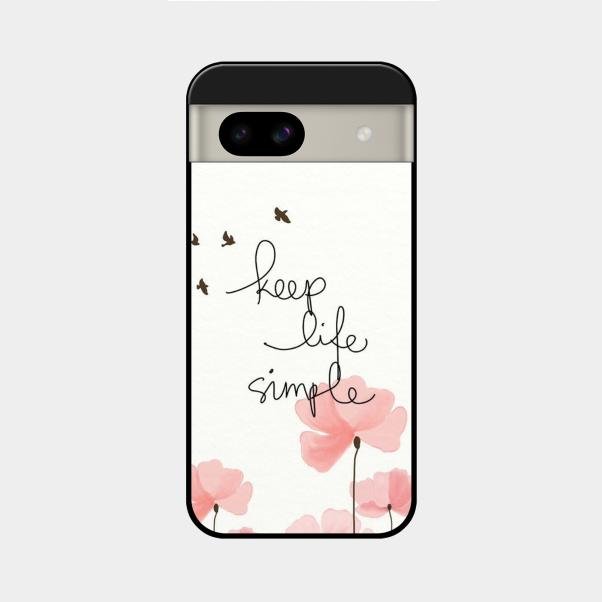 Keep Life Simple Glossy Metal Case Cover For Google Pixel 8A 5G