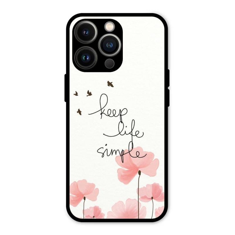 Keep Life Simple Glossy Metal Case Cover For iPhone 13 Pro Max