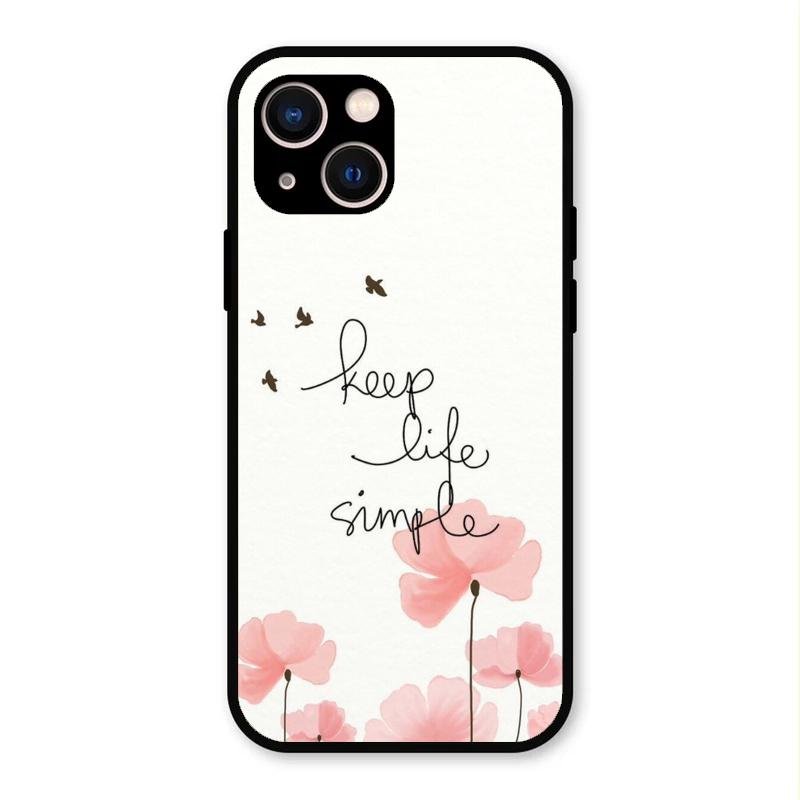 Keep Life Simple Glossy Metal Case Cover For iPhone 13