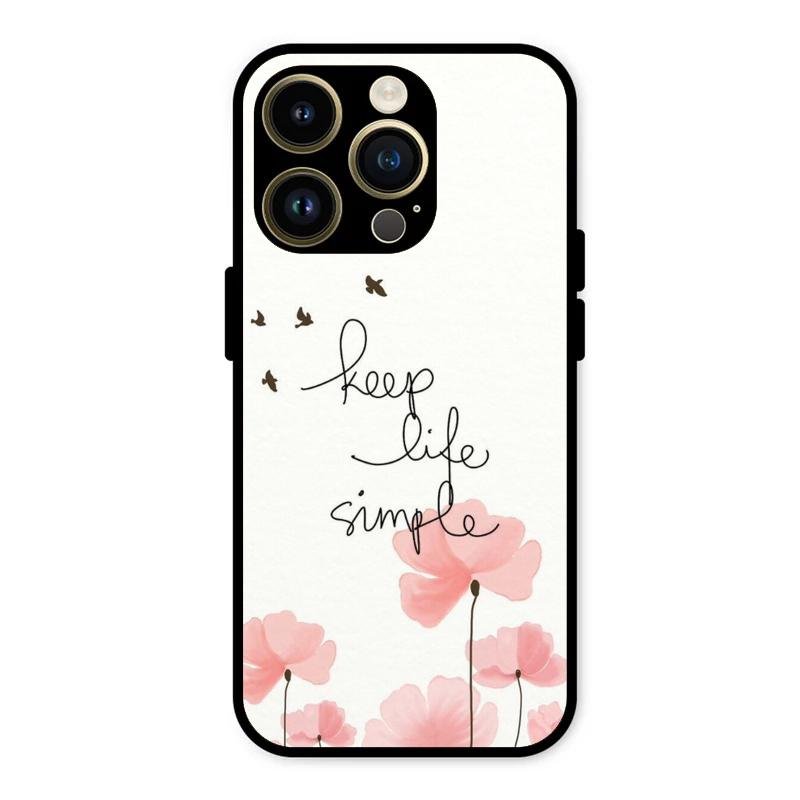Keep Life Simple Glossy Metal Case Cover For iPhone 14 Pro