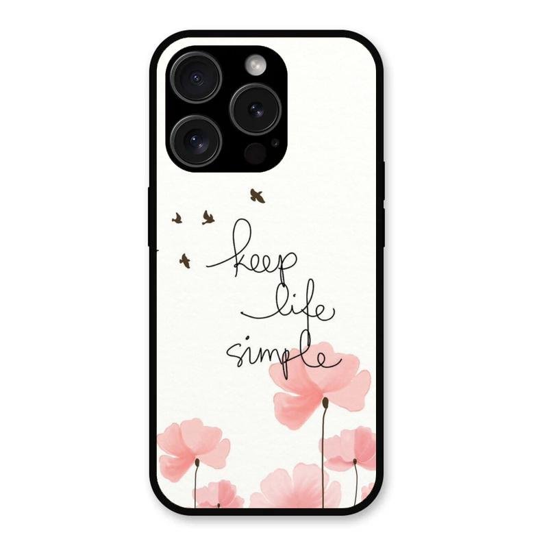 Keep Life Simple Glossy Metal Case Cover For iPhone 15 Pro Max