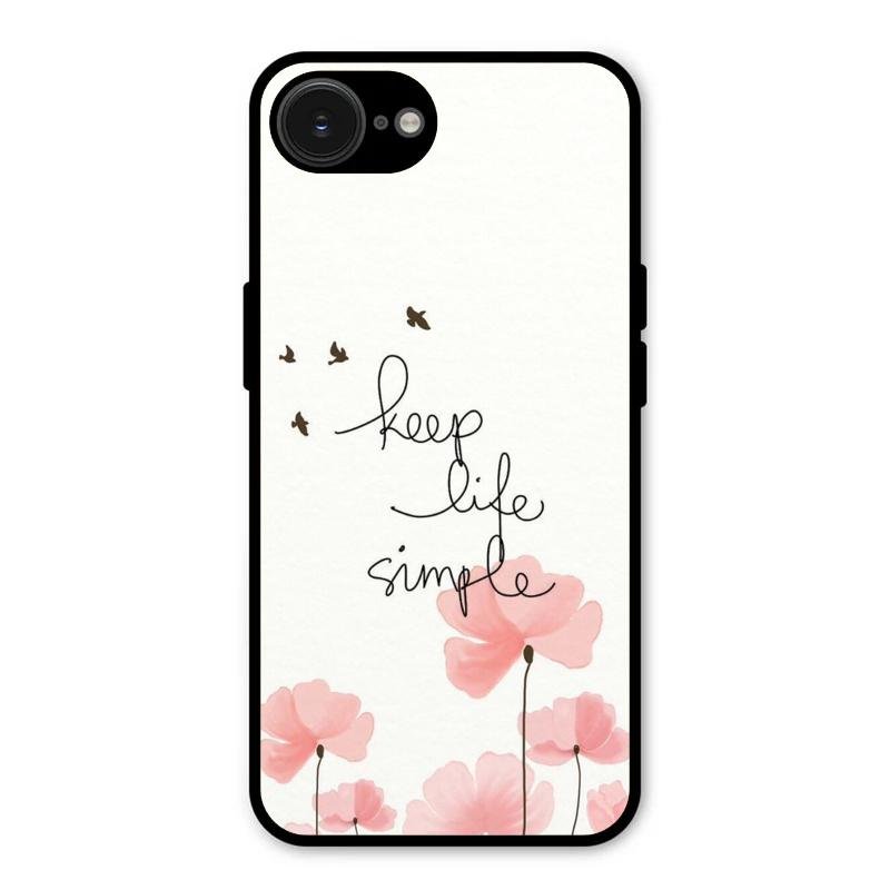 Keep Life Simple Glossy Metal Case Cover For iPhone 16e