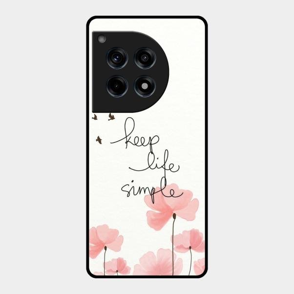 Keep Life Simple Glossy Metal Case Cover For Oneplus 12R 5G