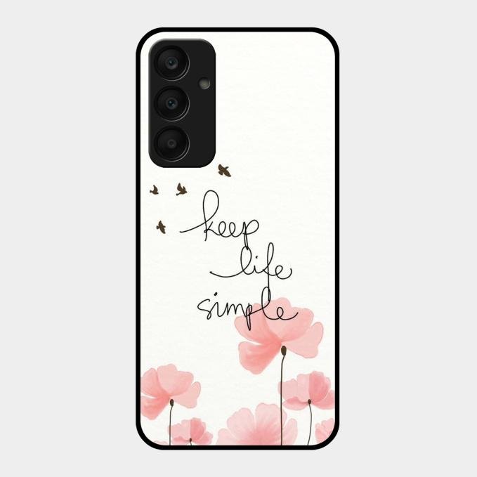 Keep Life Simple Glossy Metal Case Cover For Samsung Galaxy A25 5G