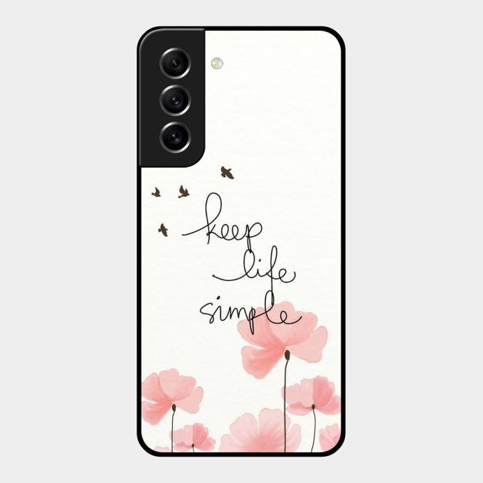 Keep Life Simple Glossy Metal Case Cover For Samsung Galaxy S21 Fe 5G
